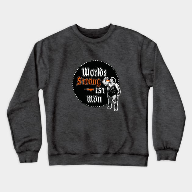 the strongest man in the world-1 Crewneck Sweatshirt by artebus